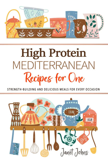 High Protein Mediterranean Cookbook