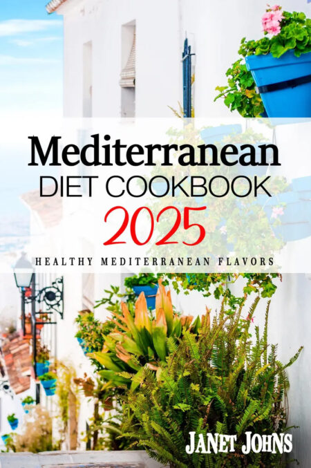 Mediterranean Diet Cookbook 2025