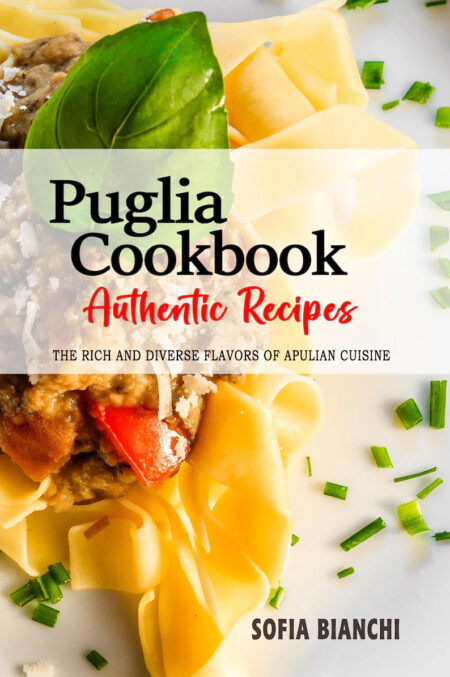 Puglia Recipes Cookbook - Recipes from Italy