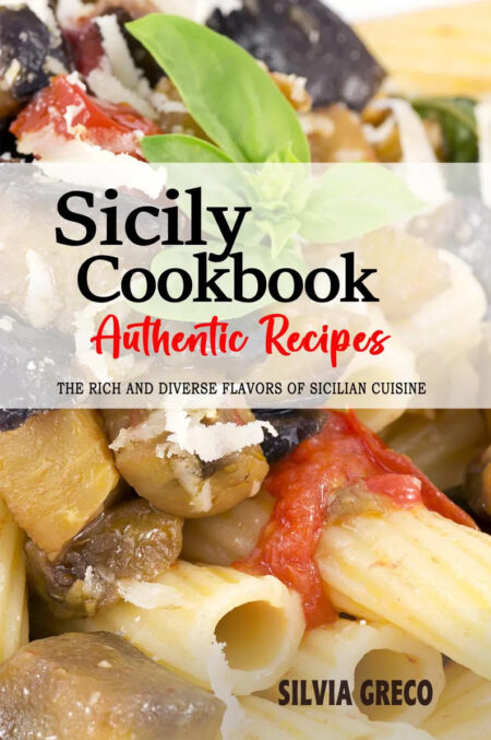 Sicily Recipes Cookbook - Recipes from Italy