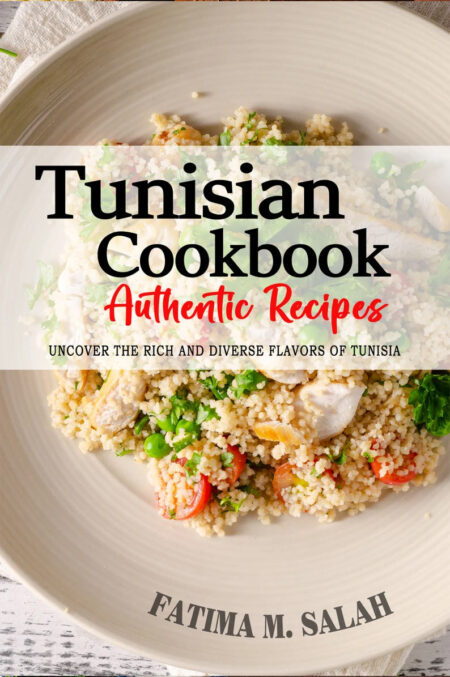 Tunisian Cookbook - Mediterranean Cuisine